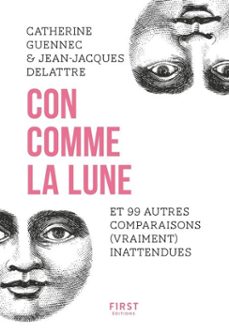 con comme la lune et 99 autres expressions incomparables (ebook)-jean jacques delattre-catherine guennee-9782412053669