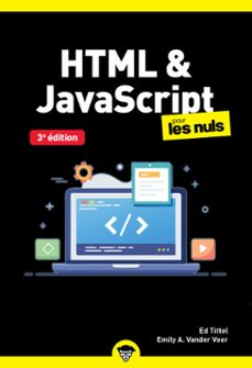 html &amp; javascript pour les nuls poche - 3e edition, javascript, web, html, script, rollover, site web (ebook)-ed tittel-emily a. vander veer-9782412110669