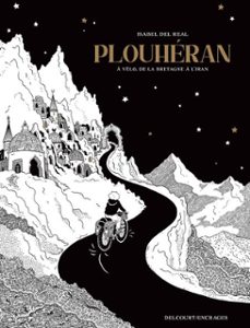 plouheran - à vélo, de la bretagne à l'iran (ebook)-isabel del real-9782413063469