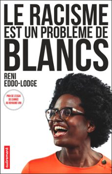 le racisme est un problème de blancs (ebook)-reni eddo lodge-9782746750869