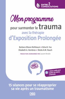 mon programme pour surmonter le trauma avec la therapie dexposition prolongee (ebook)-9782807373969
