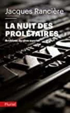 la nuit des proletaires : archives du reve ouvrier-jacques ranciere-9782818502969