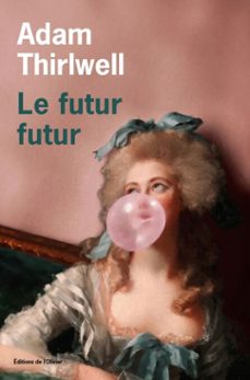 le futur futur (ebook)-adam thirlwell-9782823620269