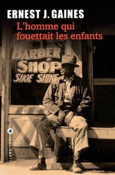 l'homme qui fouettait les enfants (ebook)-ernest j. gaines-9782867468469