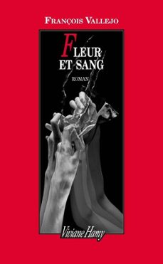 fleur et sang (ebook)-françois vallejo-9782878587869