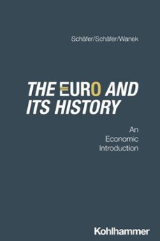 the euro and its history (ebook)-stefan schäfer-cory s. wanek-ann-stephane schäfer-9783170435469