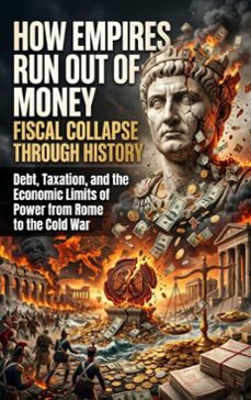 how empires run out of money: fiscal collapse through history (ebook)-alex linden-9783565326969