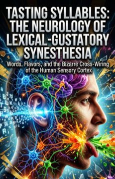 tasting syllables: the neurology of lexical-gustatory synesthesia (ebook)-nancy santos-9783565379569