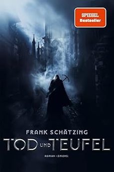 tod und teufel-frank schatzing-9783740823269
