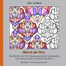 malen mit mia - malbuch fur erwachsene 002001-mia ludwig-9783750407169