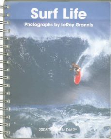 surf life: leroy grannis 2008 (agenda 17,50x22)-9783822840269