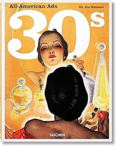 all-american ads of the 30s-jim heimann-9783836588669