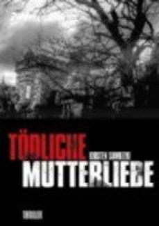 Imagen Principal de Tödliche Mutterliebe