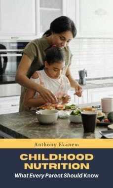 childhood nutrition (ebook)-anthony ekanem-9783958497269