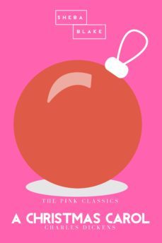 a christmas carol | the pink classics (ebook)-charles dickens-sheba blake-9783962552169