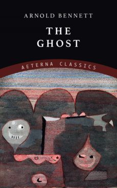 the ghost (ebook)-arnold bennett-9783963767869