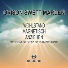 wohlstand magnetisch anziehen (audiolibro)-orison swett marden-9783966250269