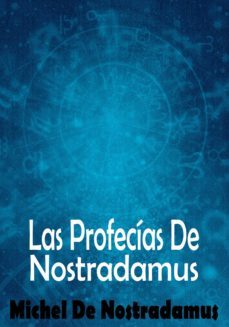 las profecias de nostradamus (ebook)-michel de nostradamus-9783986776169