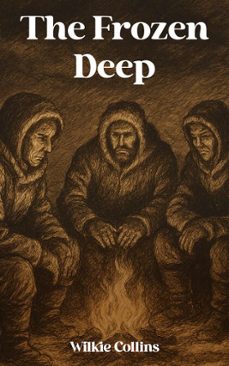 the frozen deep (ebook)-wilkie collins-9785290896069