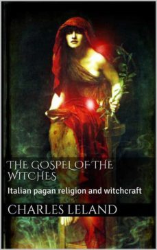the gospel of the witches (ebook)-charles g. leland-9786050357769