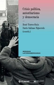 crisis politica, autoritarismo y democracia (ebook)-rené ruiz torres-salinas darío-9786070312069