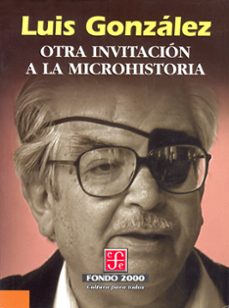 otra invitacion a la microhistoria (ebook)-luis gonzalez-9786071608369