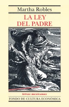 la ley del padre (ebook)-martha robles-9786071609069