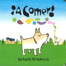 ¡a comer!-satoshi kitamura-9786071615169