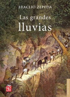 las grandes lluvias (ebook)-eraclio zepeda-9786071647269