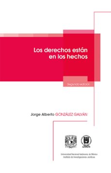 los derechos estan en los hechos (ebook)-jorge alberto gonzález galván-9786073075169