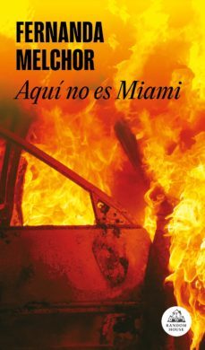 aquí no es miami (ebook)-fernanda melchor-9786073161169
