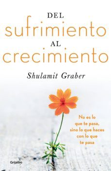 del sufrimiento al crecimiento (ebook)-shulamit graber-9786073186469