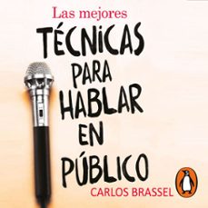 las mejores tecnicas para hablar en publico (audiolibro)-carlos brassel-9786073189569