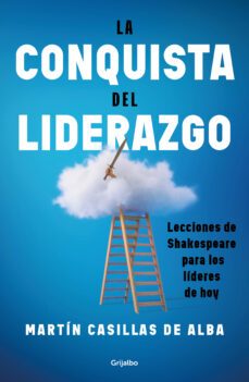 la conquista del liderazgo (ebook)-martín casillas de alba-9786073829069