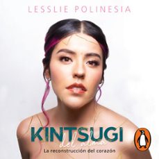 kintsugi del alma (audiolibro)-lesslie yadid velazquez espinosa-9786073839969