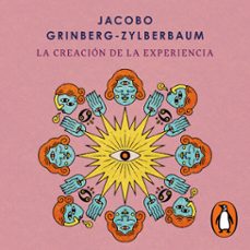 la creacion de la experiencia (audiolibro)-jacobo grinberg zylberbaum-9786073849869