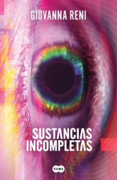 sustancias incompletas (ebook)-giovanna reni-9786073857369
