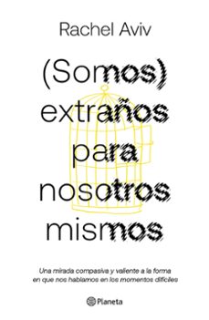 (somos) extraños para nosotros mismos-9786073920469