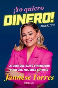 ¡yo quiero dinero! (español neutro) (ebook)-jannese torres-9786073926669