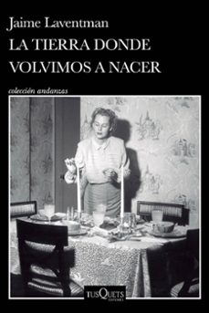 la tierra donde volvimos a nacer-9786073929769