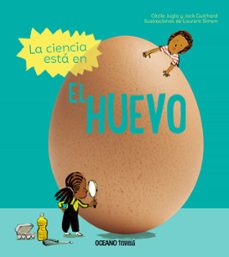 la ciencia esta en el huevo (ebook)-jack guichard-cécile jugla-laurent simon-9786075570969