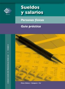 sueldos y salarios. personas fisicas. guia practica 2017 (ebook)-jose perez chavez-raymundo fol olguin-9786076291269