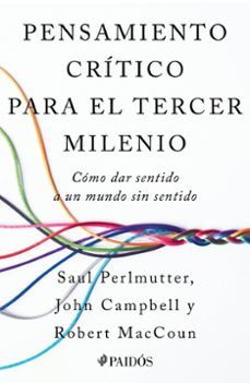 pensamiento critico para el tercer milenio-robert maccoun, y john campbell saul perlmutter-9786076390269