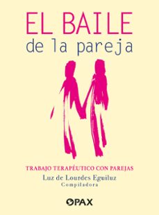 el baile de la pareja. trabajo terapeutico con parejas (ebook)-luz de lourdes eguiluz-9786077135869