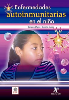 enfermedades autoinmunitarias en el niño (ebook)-renato daniel berrón pérez-9786077415169