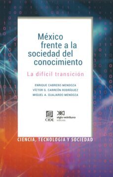 mexico frente a la sociedad del conocimiento (ebook)-enrique cabrero mendoza-9786078508969
