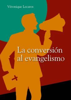 la conversion al evangelismo (ebook)-veronique lecaros-9786123172169