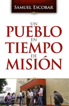 un pueblo en tiempo de mision (ebook)-samuel escobar-9786124252969