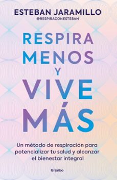 respira menos y vive mas (ebook)-esteban jaramillo gonzález-9786287832169