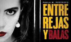 entre rejas y balas-paula m restrepo-9786289690569